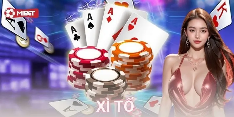 Chiến thuật chơi xì tố: Nhìn người còn hơn nhìn bài