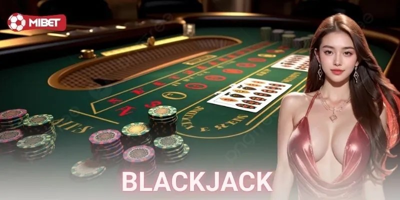 Xu hướng mới trong thế giới Blackjack
